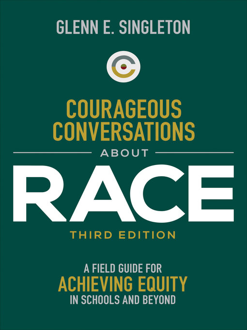 Title details for Courageous Conversations About Race by Glenn E. Singleton - Available